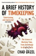 Kniha: A Brief History of Timekeeping (Chad Orzel). Oneworld, 2022 Kniha: A Brief History of Timekeeping (Chad Orzel). Oneworld, 2022