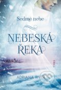 Kniha: Nebeská řeka (Adriana River). Nakladatelství Fragment, 2022 Kniha: Nebeská řeka (Adriana River). Nakladatelství Fragment, 2022