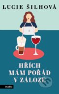 Kniha: Hřích mám pořád v záloze (Lucie Šilhová). Motto, 2022 Kniha: Hřích mám pořád v záloze (Lucie Šilhová). Motto, 2022