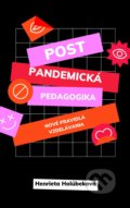 Kniha: Postpandemická pedagogika (Henrieta Holúbeková). Lifeology, s.r.o., 2021 Kniha: Postpandemická pedagogika (Henrieta Holúbeková). Lifeology, s.r.o., 2021