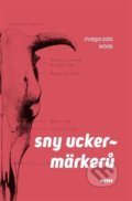 Kniha: Sny uckermärkerů (Malgorzata Lebda). Weles, 2022 Kniha: Sny uckermärkerů (Malgorzata Lebda). Weles, 2022