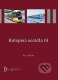 Kniha: Kolejová vozidla III (Petr Heller). Západočeská univerzita v Plzni, 2022 Kniha: Kolejová vozidla III (Petr Heller). Západočeská univerzita v Plzni, 2022