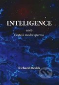 Kniha: Inteligence (Richard Medek). Richard Medek, 2022 Kniha: Inteligence (Richard Medek). Richard Medek, 2022