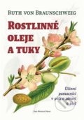 Rostlinné oleje a tuky - Ruth von Braunschweig, One Woman Press, 2022
