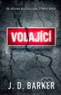 Kniha: Volající (J.D. Barker). Domino, 2022 Kniha: Volající (J.D. Barker). Domino, 2022
