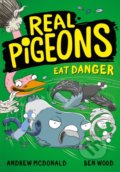 Kniha: Real Pigeons Eat Danger (Andrew McDonald). HarperCollins, 2021 Kniha: Real Pigeons Eat Danger (Andrew McDonald). HarperCollins, 2021