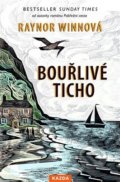 Kniha: Bouřlivé ticho (Raynor Winn), 2022 Kniha: Bouřlivé ticho (Raynor Winn), 2022
