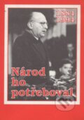 Kniha: Národ ho potřeboval (Miroslav Ivanov). Moba, 1994 Kniha: Národ ho potřeboval (Miroslav Ivanov). Moba, 1994