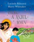 Kniha: Vilko a anjel snov (Harry Whittaker a Lucinda Riley). Tatran, 2022 Kniha: Vilko a anjel snov (Harry Whittaker a Lucinda Riley). Tatran, 2022