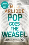 Kniha: Pop Goes the Weasel (M.J. Arlidge). Penguin Books, 2014 Kniha: Pop Goes the Weasel (M.J. Arlidge). Penguin Books, 2014