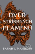 E-kniha: Dvůr stříbrných plamenů (Sarah J. Maas), 2022 E-kniha: Dvůr stříbrných plamenů (Sarah J. Maas), 2022