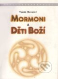 Mormoni a děti boží - Tomáš Novotný, Votobia, 1998