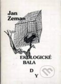 Kniha: Ekologické balady (Jan Zeman). Jan Zeman, 1995 Kniha: Ekologické balady (Jan Zeman). Jan Zeman, 1995