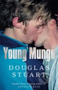 Kniha: Young Mungo (Douglas Stuart). Picador, 2022 Kniha: Young Mungo (Douglas Stuart). Picador, 2022
