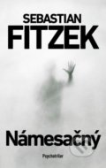 Kniha: Námesačný (Sebastian Fitzek), 2022 Kniha: Námesačný (Sebastian Fitzek), 2022