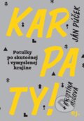 Kniha: Karpaty! (Ján Púček a Kristína Mičová), 2022 Kniha: Karpaty! (Ján Púček a Kristína Mičová), 2022