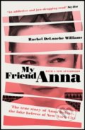 Kniha: My Friend Anna (Rachel DeLoache Williams). Quercus, 2022 Kniha: My Friend Anna (Rachel DeLoache Williams). Quercus, 2022