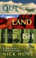 Kniha: Outlandish (Nick Hunt). John Murray, 2022 Kniha: Outlandish (Nick Hunt). John Murray, 2022