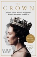 Kniha: The Crown (Robert Lacey). Blink, 2020 Kniha: The Crown (Robert Lacey). Blink, 2020