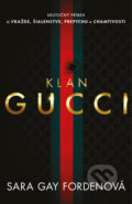 Kniha: Klan Gucci (Sara Gay Forden). Tatran, 2022 Kniha: Klan Gucci (Sara Gay Forden). Tatran, 2022