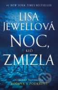 Kniha: Noc, keď zmizla (Lisa Jewell), 2022 Kniha: Noc, keď zmizla (Lisa Jewell), 2022