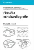 Kniha: Příručka echokardiografie (Irmtraut Kruck a Ursula Wilkenshoff). Grada, 2022 Kniha: Příručka echokardiografie (Irmtraut Kruck a Ursula Wilkenshoff). Grada, 2022