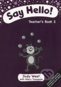 Kniha: Say Hello 2 – Teacher´s Book + CD-Rom (Judy West). Klett, 2017 Kniha: Say Hello 2 – Teacher´s Book + CD-Rom (Judy West). Klett, 2017