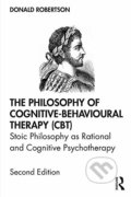 Kniha: The Philosophy of Cognitive Behavioural Therapy (CBT) (Donald Robertson). Routledge, 2019 Kniha: The Philosophy of Cognitive Behavioural Therapy (CBT) (Donald Robertson). Routledge, 2019