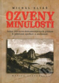 Kniha: Ozveny minulosti (Michal Eliáš). Matica slovenská, 2009 Kniha: Ozveny minulosti (Michal Eliáš). Matica slovenská, 2009