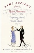 Jane Austen&#039;s Guide to Good Manners - Josephine Ross, Bloomsbury, 2009