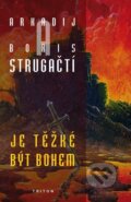 Kniha: Je těžké být bohem (Arkadij Strugackij a Boris Strugackij), 2013 Kniha: Je těžké být bohem (Arkadij Strugackij a Boris Strugackij), 2013