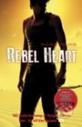 Kniha: Rebel Heart (Moira Young). Scholastic, 2012 Kniha: Rebel Heart (Moira Young). Scholastic, 2012