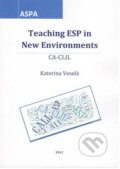Kniha: Teaching ESP in New Environments (Kateřina Veselá). ASPA, 2012 Kniha: Teaching ESP in New Environments (Kateřina Veselá). ASPA, 2012