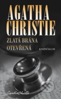 Kniha: Zlatá brána otevřená (Agatha Christie). Knižní klub, 2013 Kniha: Zlatá brána otevřená (Agatha Christie). Knižní klub, 2013