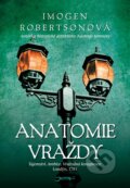 Kniha: Anatomie vraždy (Imogen Robertsonová). Jota, 2013 Kniha: Anatomie vraždy (Imogen Robertsonová). Jota, 2013