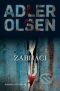 Kniha: Zabijáci (Jussi Adler-Olsen), 2013 Kniha: Zabijáci (Jussi Adler-Olsen), 2013