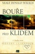 Kniha: Bouře před klidem (Neale Donald Walsch). BETA - Dobrovský, 2013 Kniha: Bouře před klidem (Neale Donald Walsch). BETA - Dobrovský, 2013