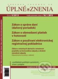 Úplné znenia 4/2013 (Poradca podnikateľa). Poradca podnikateľa, 2013 Úplné znenia 4/2013 (Poradca podnikateľa). Poradca podnikateľa, 2013