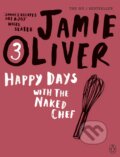 Kniha: Happy Days with Naked Chef (Jamie Oliver). Penguin Books, 2010 Kniha: Happy Days with Naked Chef (Jamie Oliver). Penguin Books, 2010