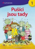 Kniha: Pušíci jsou tady (Erhard Dietl). Grada, 2013 Kniha: Pušíci jsou tady (Erhard Dietl). Grada, 2013
