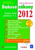 Kniha: Daňové zákony 2012 (Hana Marková). Grada, 2012 Kniha: Daňové zákony 2012 (Hana Marková). Grada, 2012