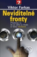 Kniha: Neviditelné fronty (Viktor Farkas). Knižní klub, 2013 Kniha: Neviditelné fronty (Viktor Farkas). Knižní klub, 2013