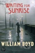 Kniha: Waiting for Sunrise (William Boyd). Bloomsbury, 2013 Kniha: Waiting for Sunrise (William Boyd). Bloomsbury, 2013