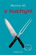 Kniha: V kuchyni (Monica Ali). Kniha Zlín, 2013 Kniha: V kuchyni (Monica Ali). Kniha Zlín, 2013