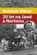 Kniha: Antonín Vitvar – 20 let na Jawě a Nortonu (Jan Vitvar). Grada, 2012 Kniha: Antonín Vitvar – 20 let na Jawě a Nortonu (Jan Vitvar). Grada, 2012