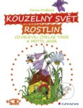 Kniha: Kouzelný svět rostlin (Denisa Prošková). Grada, 2012 Kniha: Kouzelný svět rostlin (Denisa Prošková). Grada, 2012