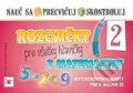 Kniha: Rozcvičky pre všetky hlavičky z matematiky 2 (autokorektívne karty pre 2. ročník) (Martina Totkovičová). Orbis Pictus Istropolitana, 2013 Kniha: Rozcvičky pre všetky hlavičky z matematiky 2 (autokorektívne karty pre 2. ročník) (Martina Totkovičová). Orbis Pictus Istropolitana, 2013