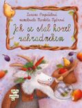 Kniha: Jak se stal kozel zahradníkem (Zuzana Pospíšilová). Grada, 2011 Kniha: Jak se stal kozel zahradníkem (Zuzana Pospíšilová). Grada, 2011