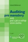 Kniha: Auditing pro manažery (Libuše Müllerová). Wolters Kluwer ČR, 2013 Kniha: Auditing pro manažery (Libuše Müllerová). Wolters Kluwer ČR, 2013