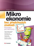 Kniha: Mikroekonomie bez předchozích znalostí (Craig A. Depken). BIZBOOKS, 2013 Kniha: Mikroekonomie bez předchozích znalostí (Craig A. Depken). BIZBOOKS, 2013